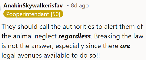 Breaking the law isn't justified; legal channels are in place for a reason!