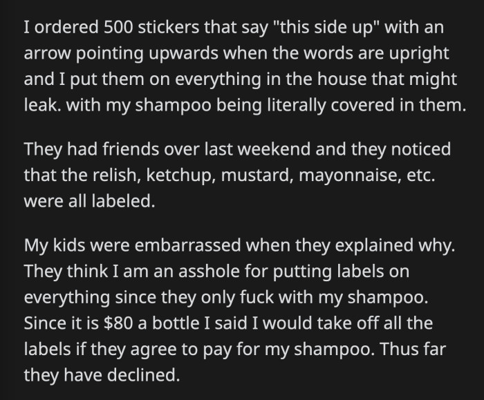 His kids had to explain what they did and why OP had to put stickers on things, and they felt embarrassed by it