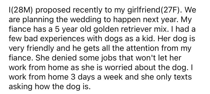 He explained that his fiancée is extremely protective of her dog.