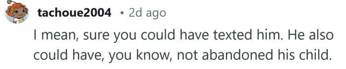 Perhaps he shouldn't have abandoned his daughter.