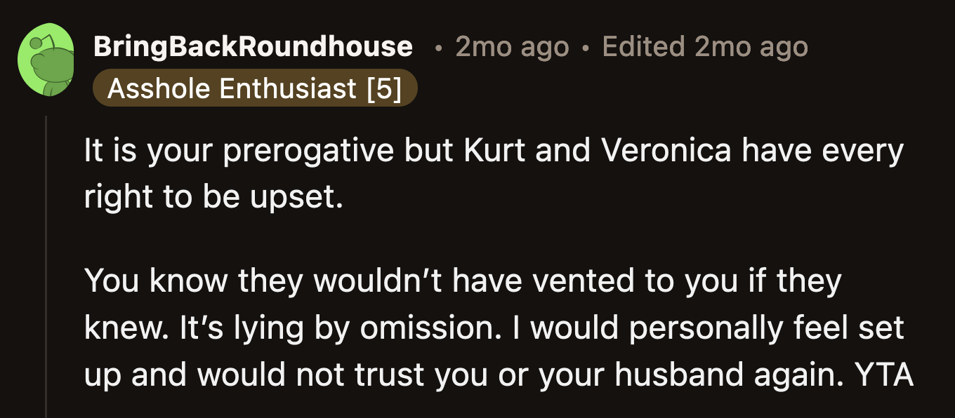 They will not trust OP the same way, even after the dust settles.