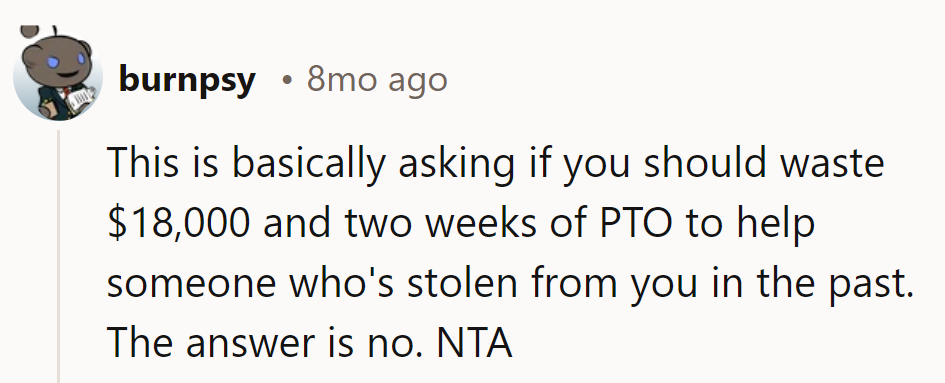 Skipping Europe to bail out a thief? Hard pass. NTA.