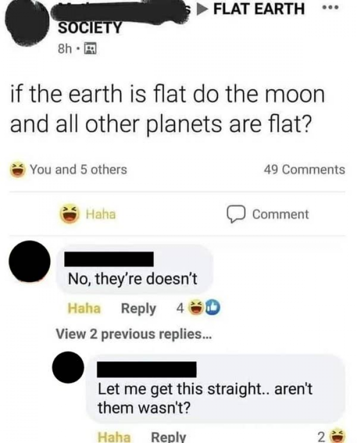 15. Wasn't flat, doesn't moon, doesn't it the truth?