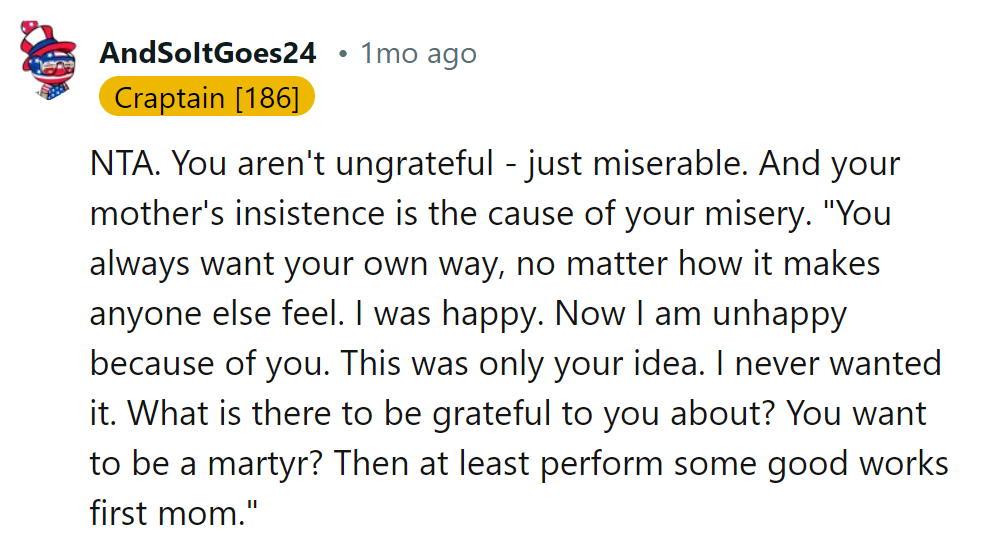 Mom's turning into a hair-raising martyr without the good deeds to back it up.