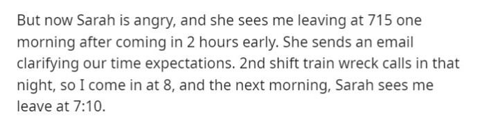Sarah was upset with OP since he arrived two hours early and left at 7:15