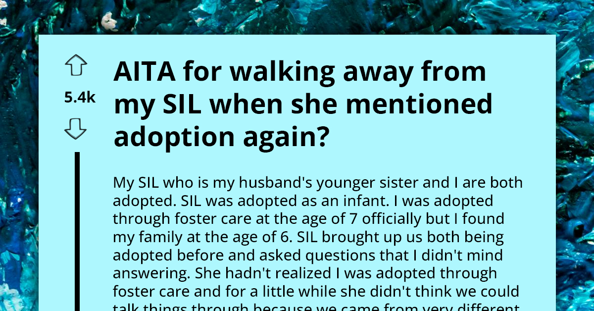 Redditor Stirs Up Family Drama By Publicly Shunning SIL Over Repeated Attempts To Force Unusual ‘Adoption Views’ On Them