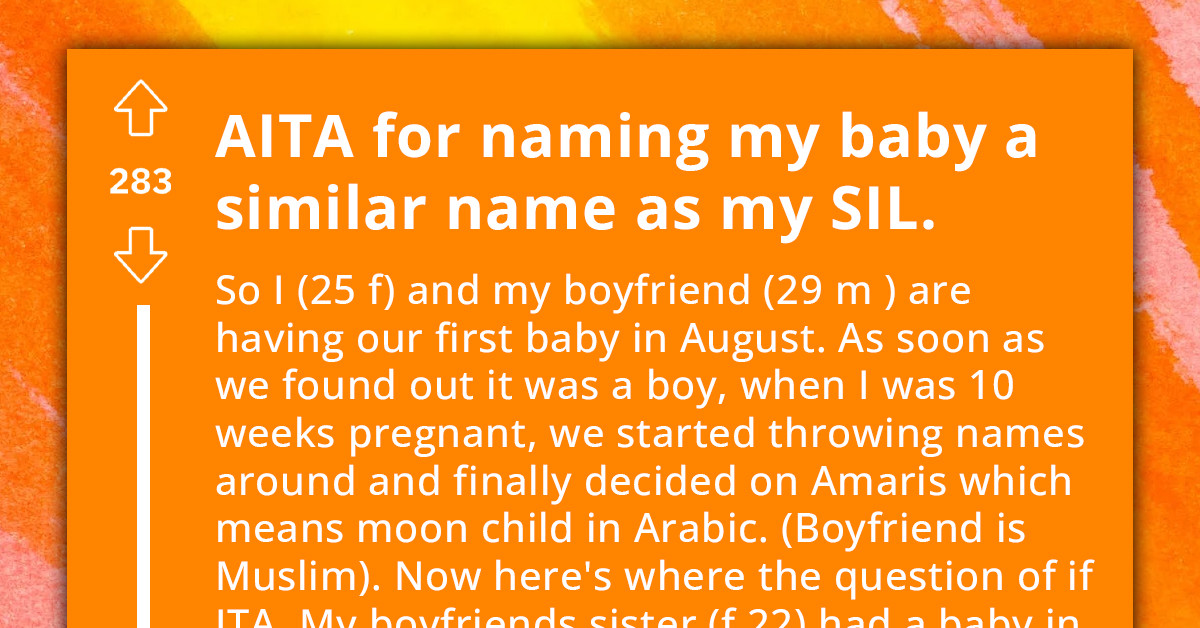 SIL Gets Pissed Off At Redditor For "Stealing" Her Baby's Name