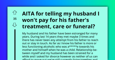 Wife Refuses To Fund Treatment And Funeral For Estranged Abusive Father-In-Law, Sparking Marital Showdown
