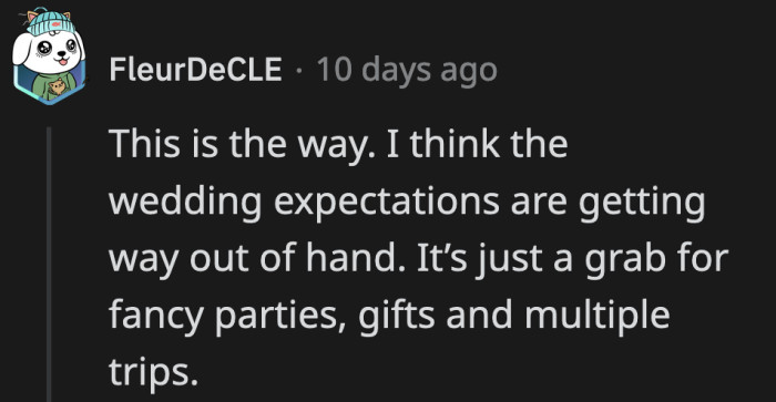 The expectations for both the wedding and everyone involved can become ridiculous