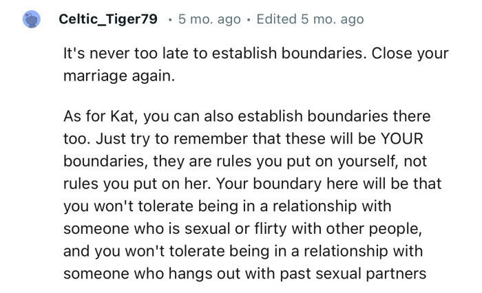“It's never too late to establish boundaries. Close your marriage again.”