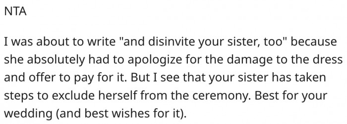 9. Her sister doesn't deserve to be at the wedding anyway.