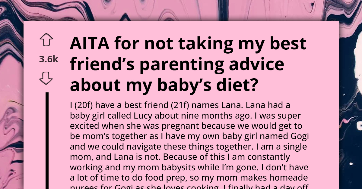Redditors Criticize Young Mom For Snapping At Best Friend Concerned About Baby's Diet