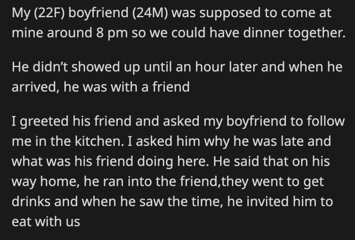 OP's boyfriend was supposed to come over but then he brought an unexpected guest