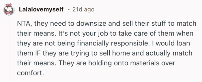 “It’s not your job to take care of them when they are not being financially responsible.”