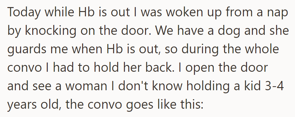 Woken by knocking, OP found a stranger with a child at the door, holding back their dog during the talk.