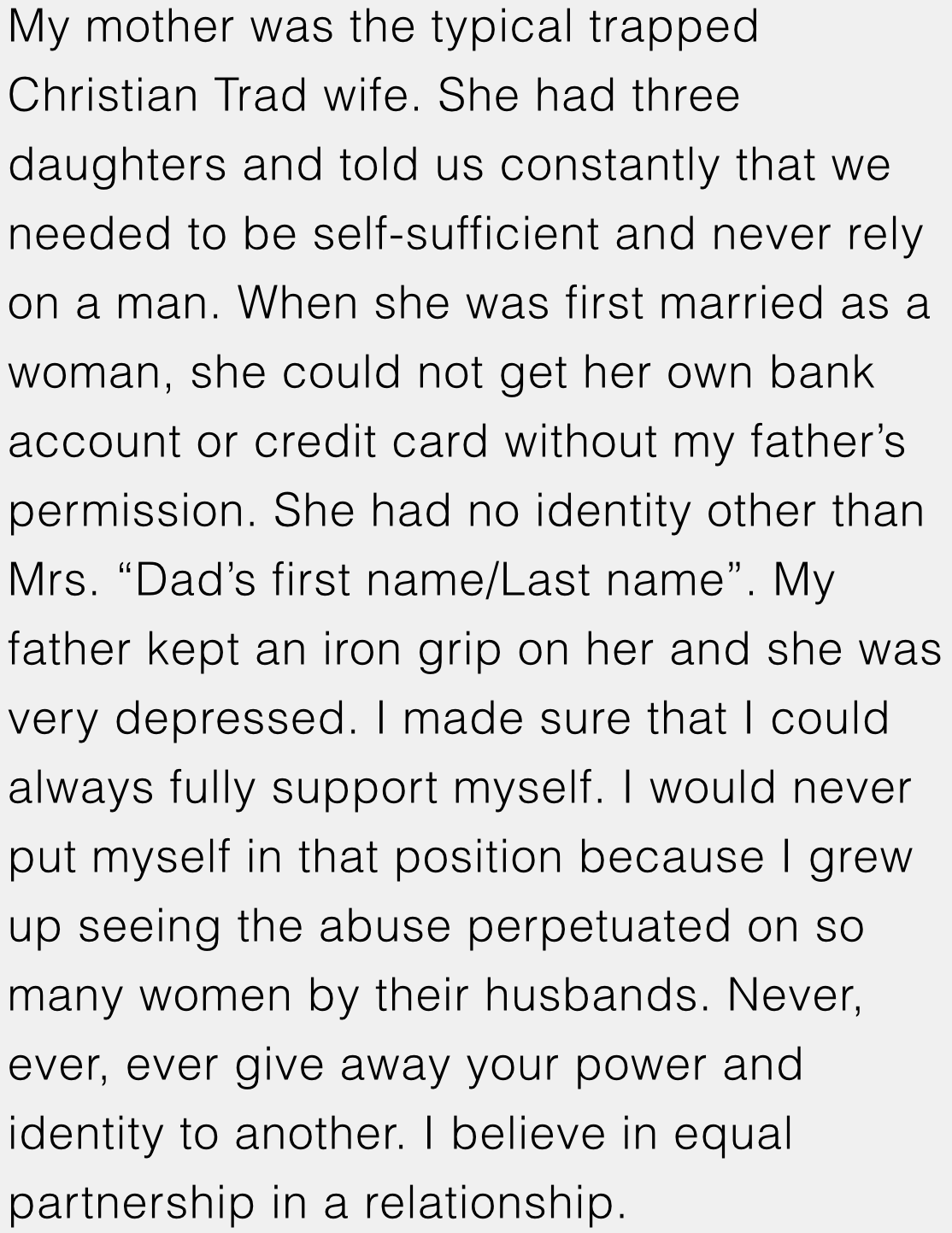 6. For some, the life experiences of their “trad wife” mom only served as a cautionary tale.