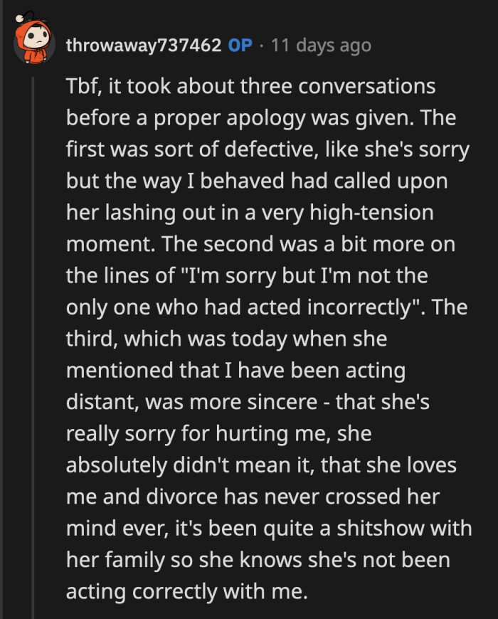 Those are three non-apologies, OP. She keeps looking for excuses to explain away her mistreatment of you.