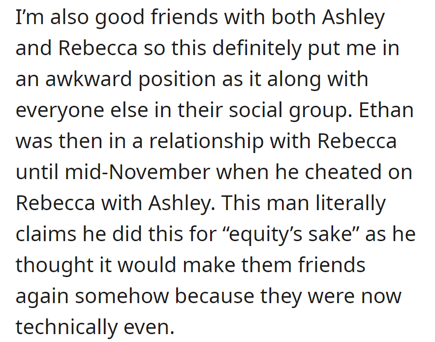 OP faces awkwardness as Ethan, dating Rebecca, cheats with Ashley, claiming it's for 