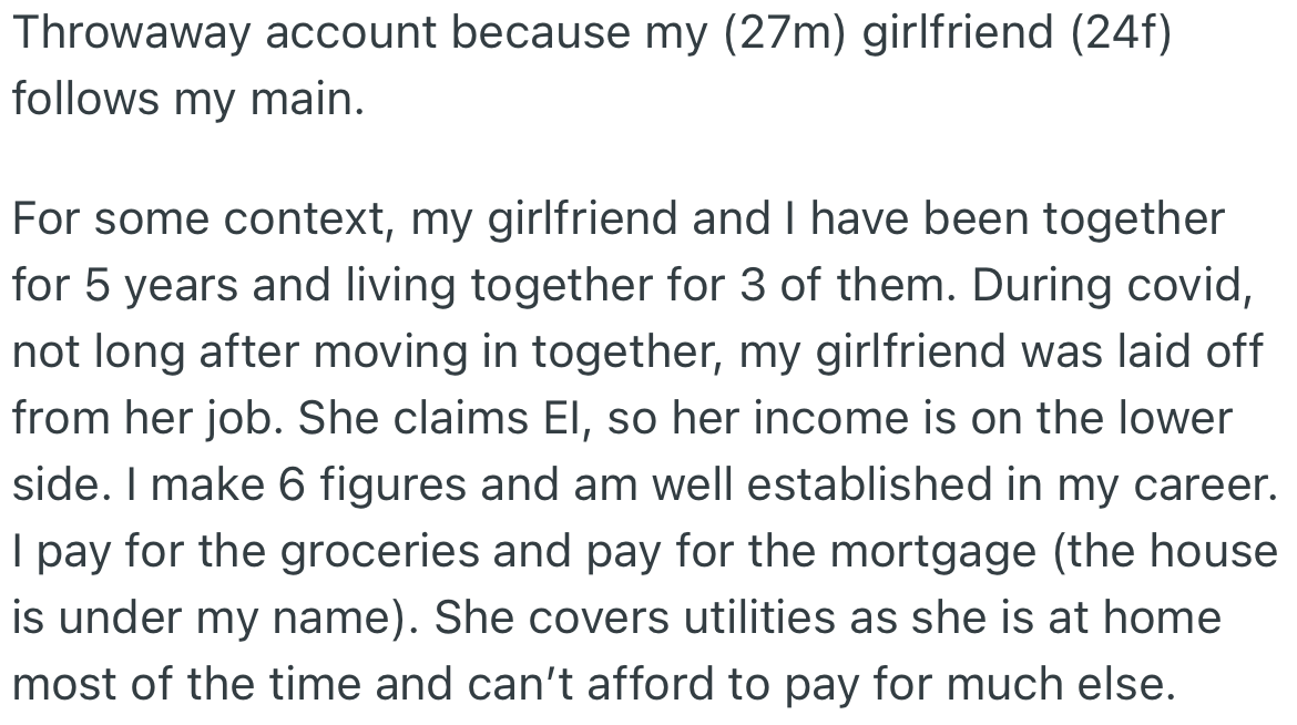 OP and His Girlfriend Live Together. Due to Her Unemployment, OP Pays for Most of the Things in the House While She Covers the Basics.