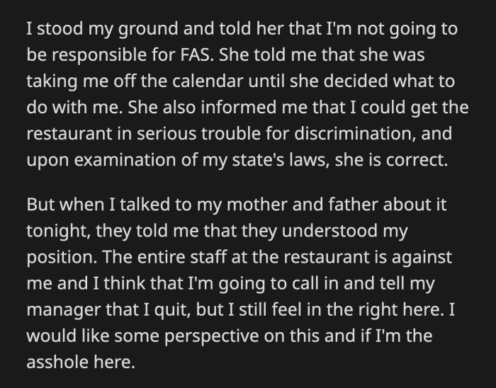 The OP remained unmoved even when their manager explained just how much trouble their trick could put the whole business in. Their coworkers are mad at the OP, but the OP's parents are more understanding.