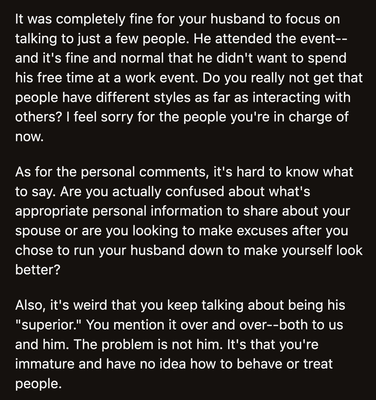 She didn't even consider that he wasn't up for socializing because of the migraine she forced him to ignore.