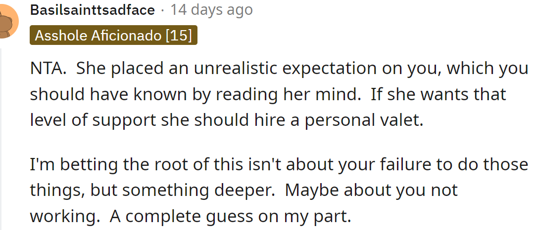 The wife has unrealistic expectations from the OP