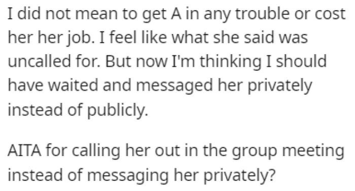 OP didn't want to cause any issues for A