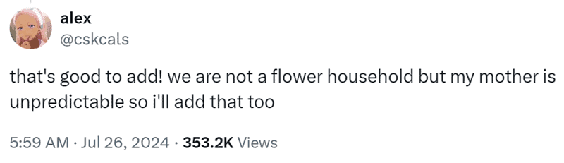 10. Alex said she'll add it because her mother is unpredictable