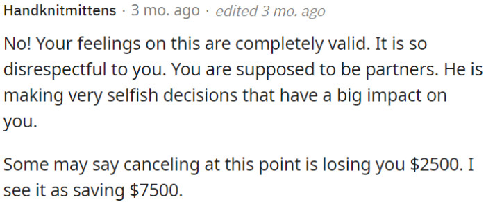 OP's partner's actions are disrespectful and selfish.