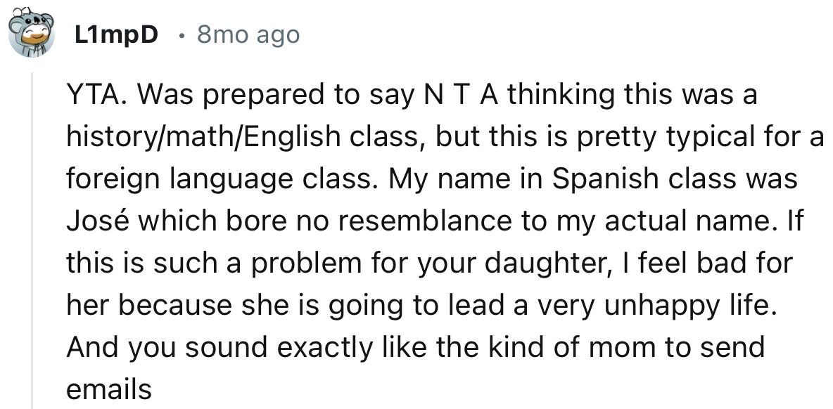 “YTA. Was prepared to say NTA thinking this was a history/math/English class, but this is pretty typical for a foreign language class.”