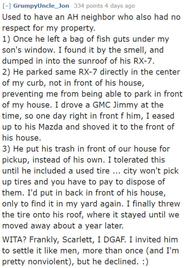 Some neighbors are just so good at giving people around them headaches.