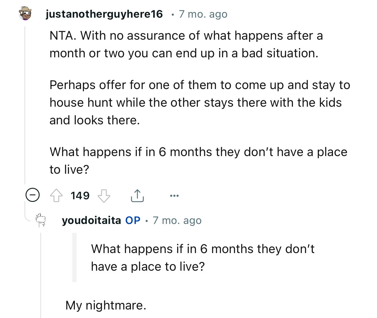 “NTA. With no assurance of what happens after a month or two, you can end up in a bad situation.”