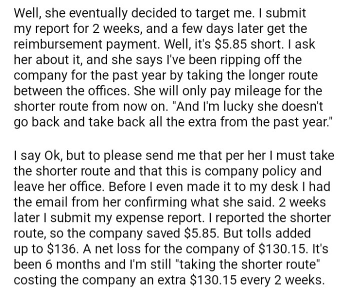 The bookkeeper singled out OP for additional expenses and requested that they take shorter routes in order to save costs. OP complied without arguing, carrying out the request in the following manner: