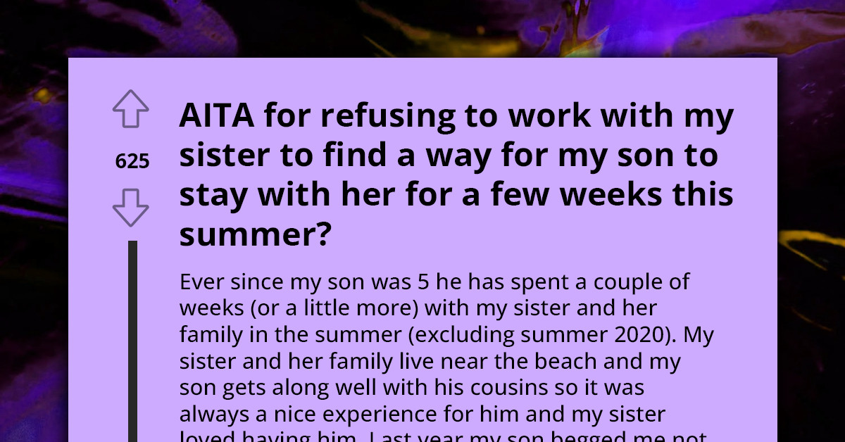 Sister Pressures Woman To Send Teenage Son To Visit Cousins, Teenager No Longer Wants to Go