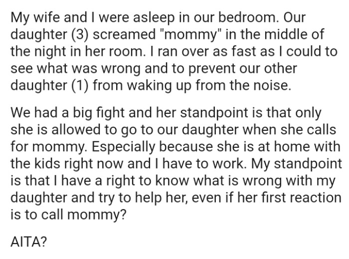 Her standpoint is that only she is allowed to go to their daughter when she calls for mommy