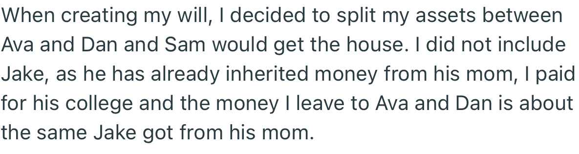 While writing her will, OP left a good amount of assets to her two kids, the house to her husband, but completely left out her stepson