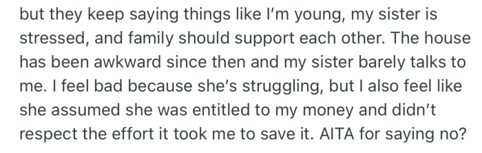Not only have their parents been putting OP under pressure to lend her sister the money, but her sister has been giving her the silent treatment since the incident