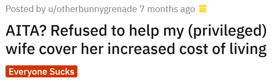 The Redditor asked if he's an a**hole for refusing to help pay for his privileged wife's increased cost of living.