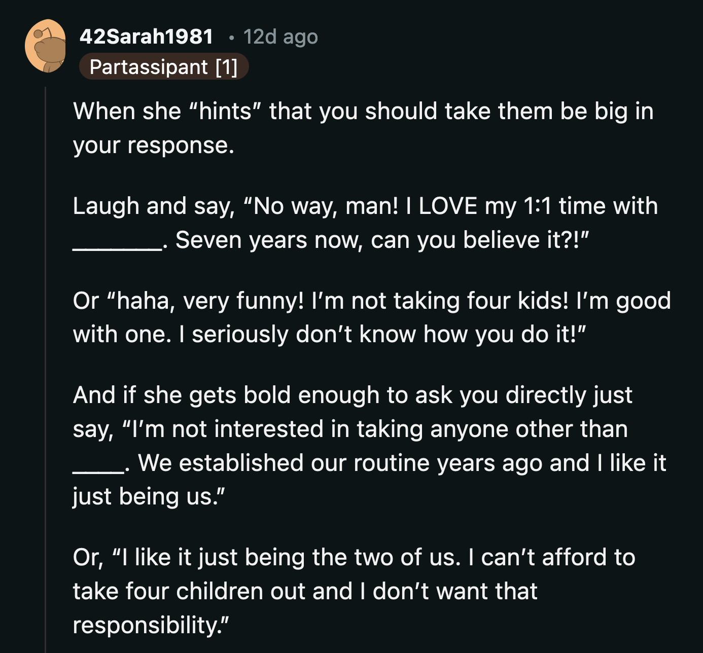 OP has a lot of options if and when her best friend asks her to take her boyfriend's kids with her.