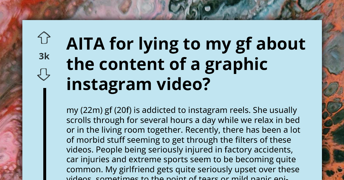 AITA For Softening The Truth To Shield My Girlfriend From Disturbing Content