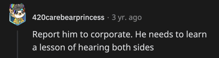 OP is advised to report the manager to the higher ups