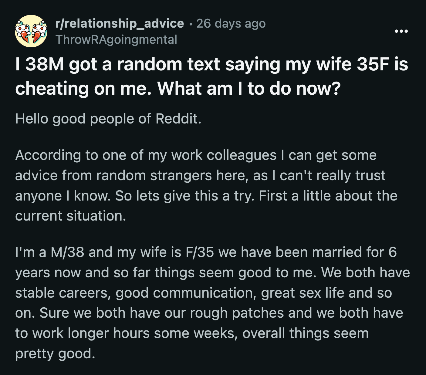 OP lied to Sandra when she noticed he was worried about something. He said he was having a difficult time at work.