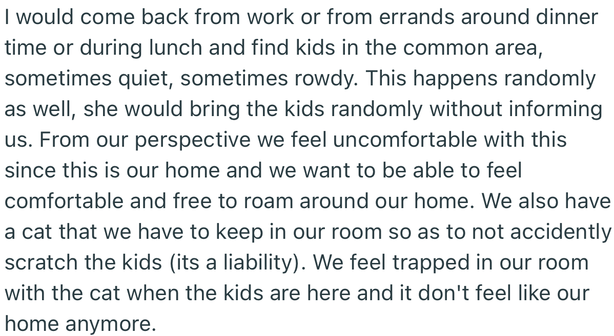 OP would come back from work to a rowdy house each day, which made him and the other occupants feel trapped in their own home