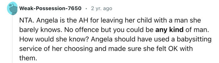 “NTA. Angela is the AH for leaving her child with a man she barely knows.”