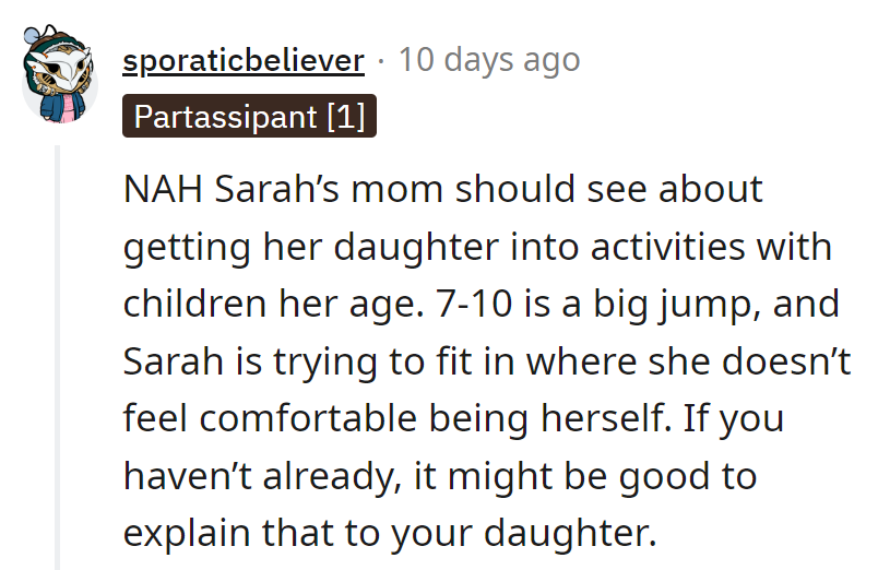 Maybe Sarah's mom needs to find her a better sandbox.