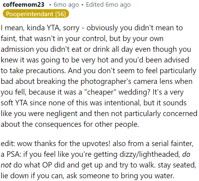 While it wasn't intentional, OP neglected to eat or drink despite knowing it would be hot.