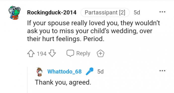 They wouldn't ask you to miss your child's wedding