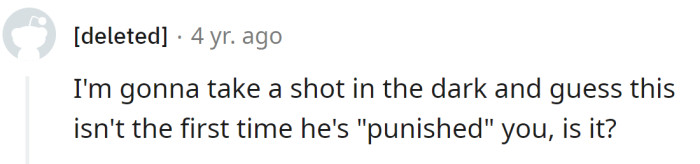 A Reddit user was curious if this was the first time her husband had 'punished' her
