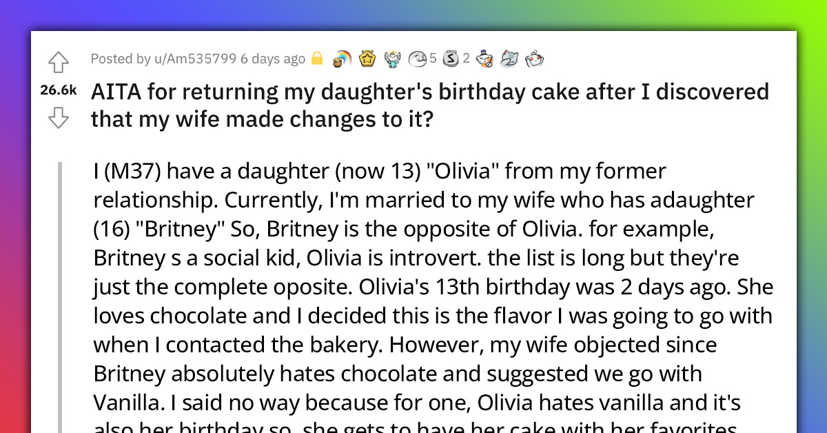 Man Returns His Daughter’s Birthday Cake After Discovering Her Stepmother Made Changes To It; Chaos Ensues