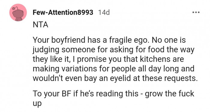 20. His friends probably won't even notice